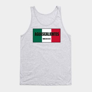 Aguascalientes City in Mexican Flag Colors Tank Top